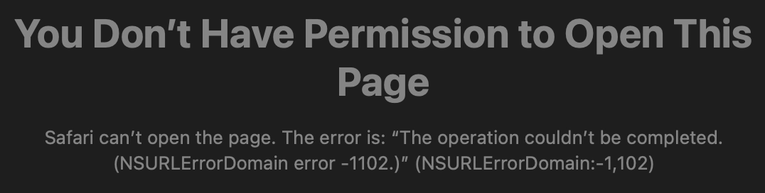 a safari error saying "You Don't Haver Permission to Open This Page" and a subtitle containing the error code and more detailed information